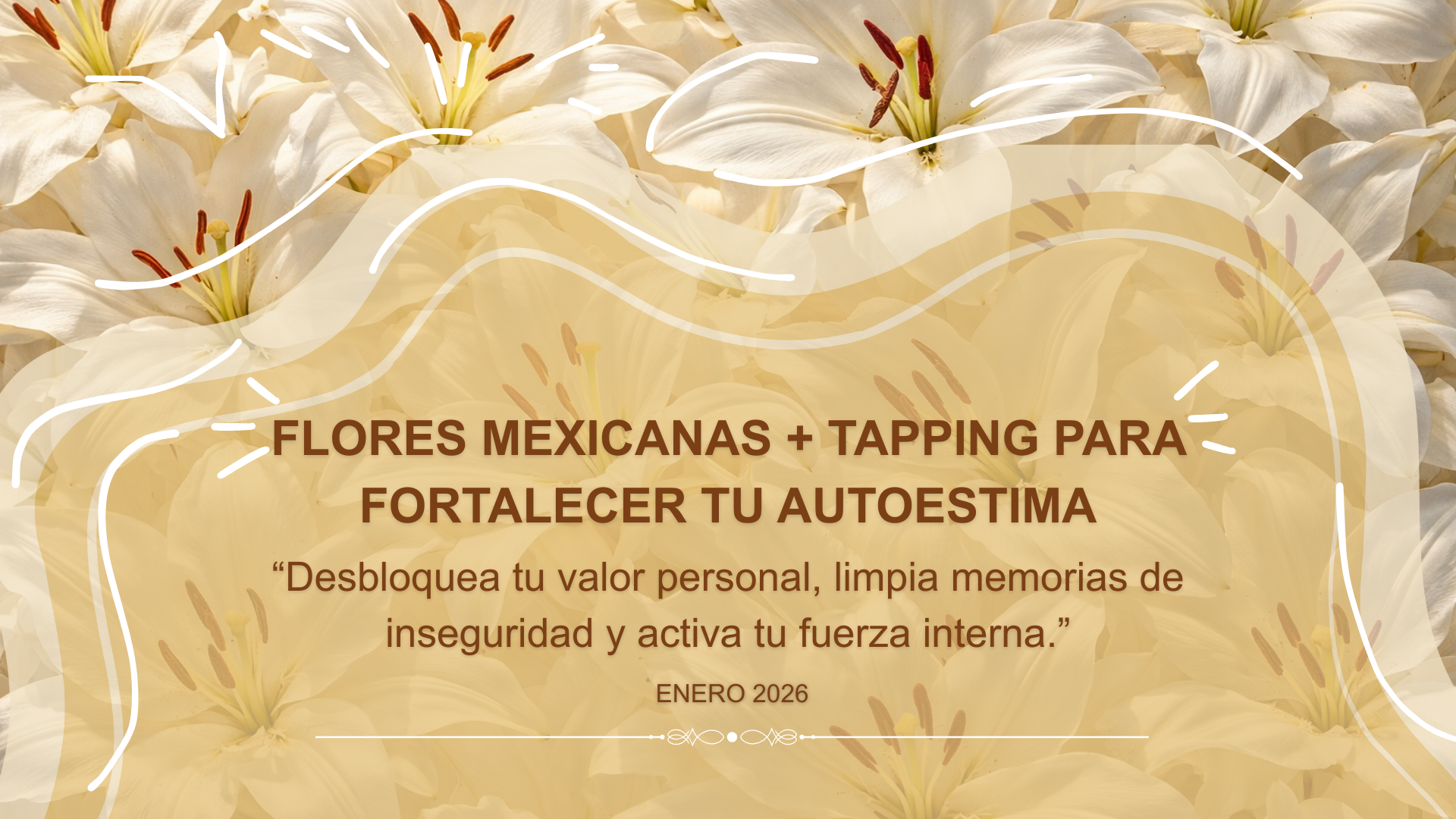 Flores Mexicanas + Tapping para Fortalecer tu Autoestima