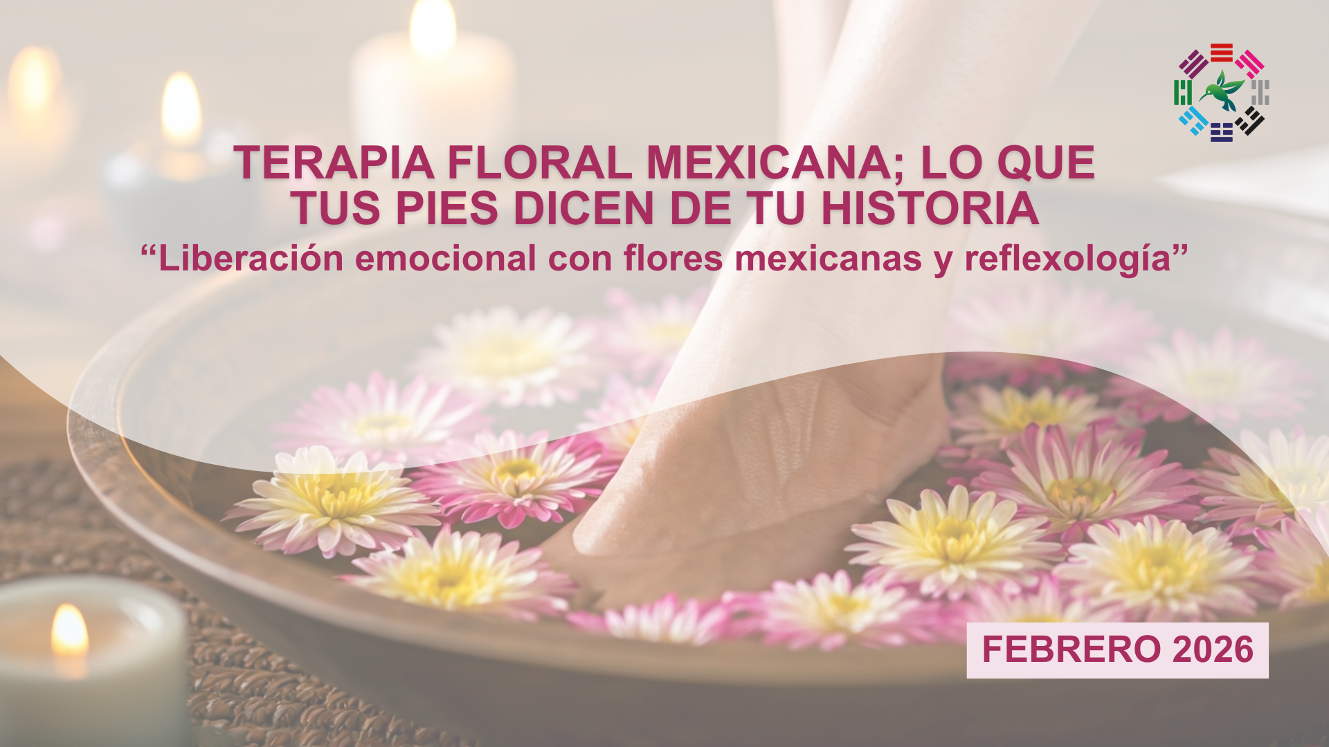 Terapia Floral Mexicana; Lo que tus pies dicen de tu historia